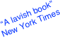 “A lavish book”
New York Times